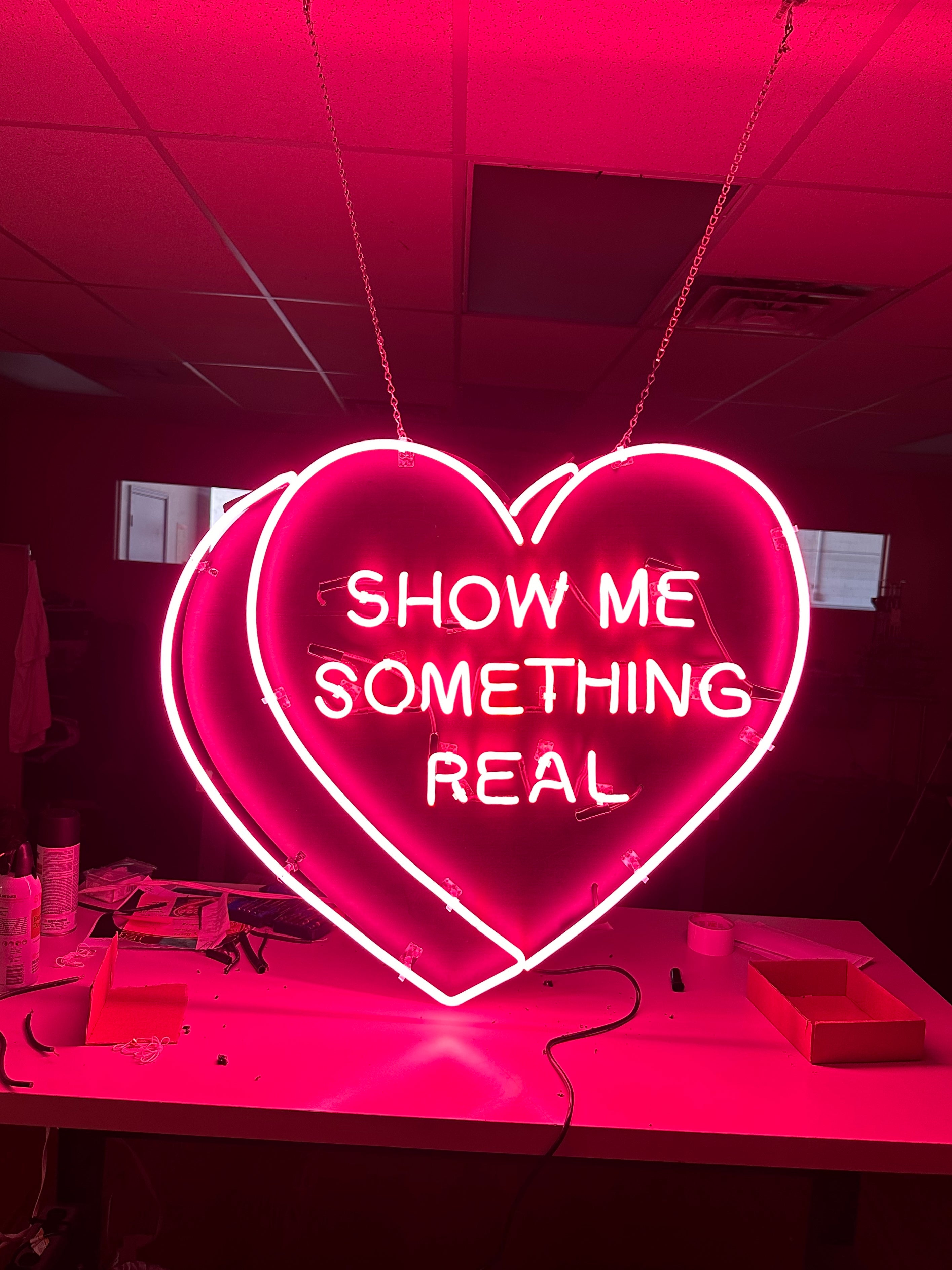 SHOW ME SOMETHING REAL neon Goth Heart Hot Pink Sign